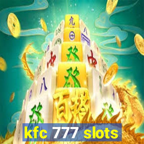 kfc 777 slots